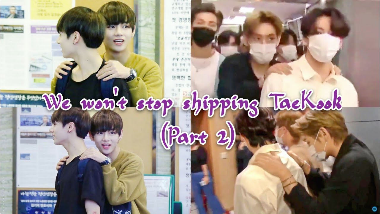 We won't stop shipping Tae-Kook  (Part 2)