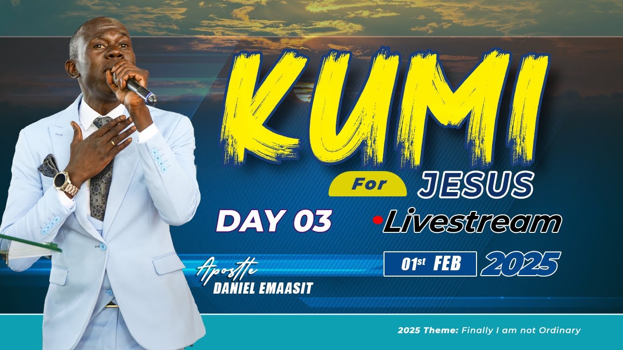 DAY THREE  KUMI FOR JESUS  | WITH APOSTLE DANIEL EMAASIT.