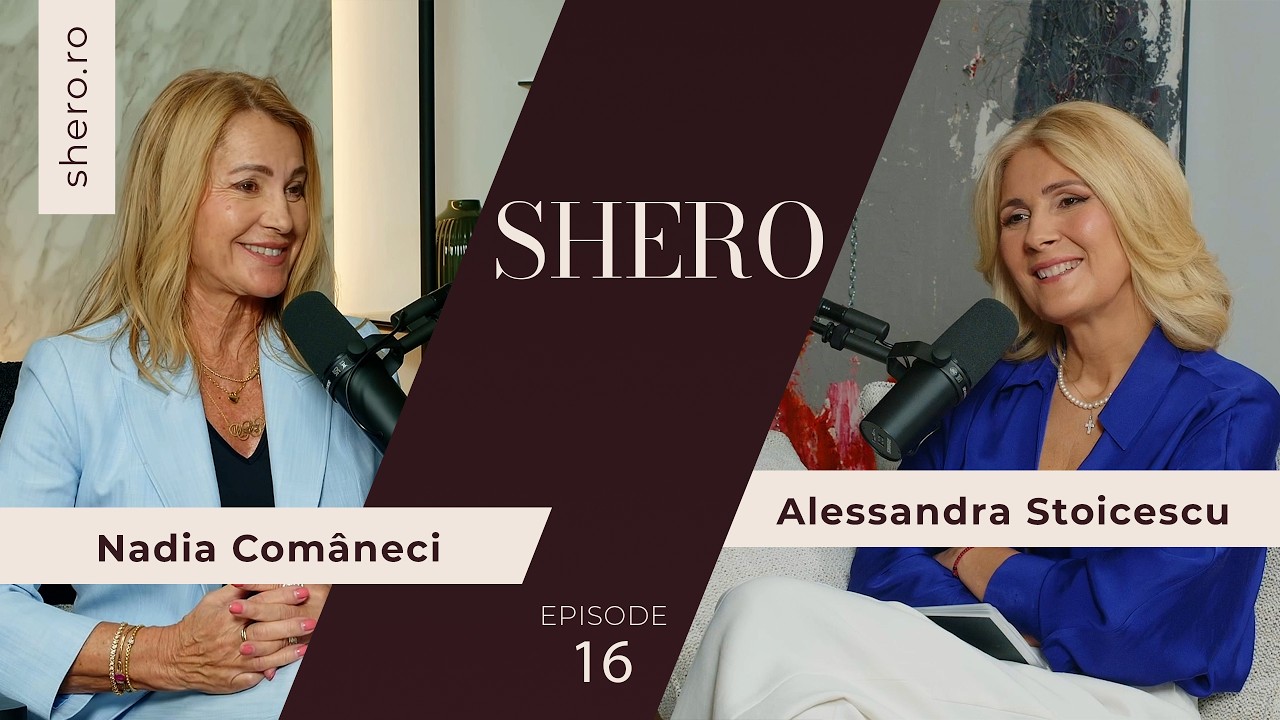 NADIA COMĂNECI – Iubire, risc și disciplină | SHERO Podcast cu Alessandra Stoicescu (Episodul 16)