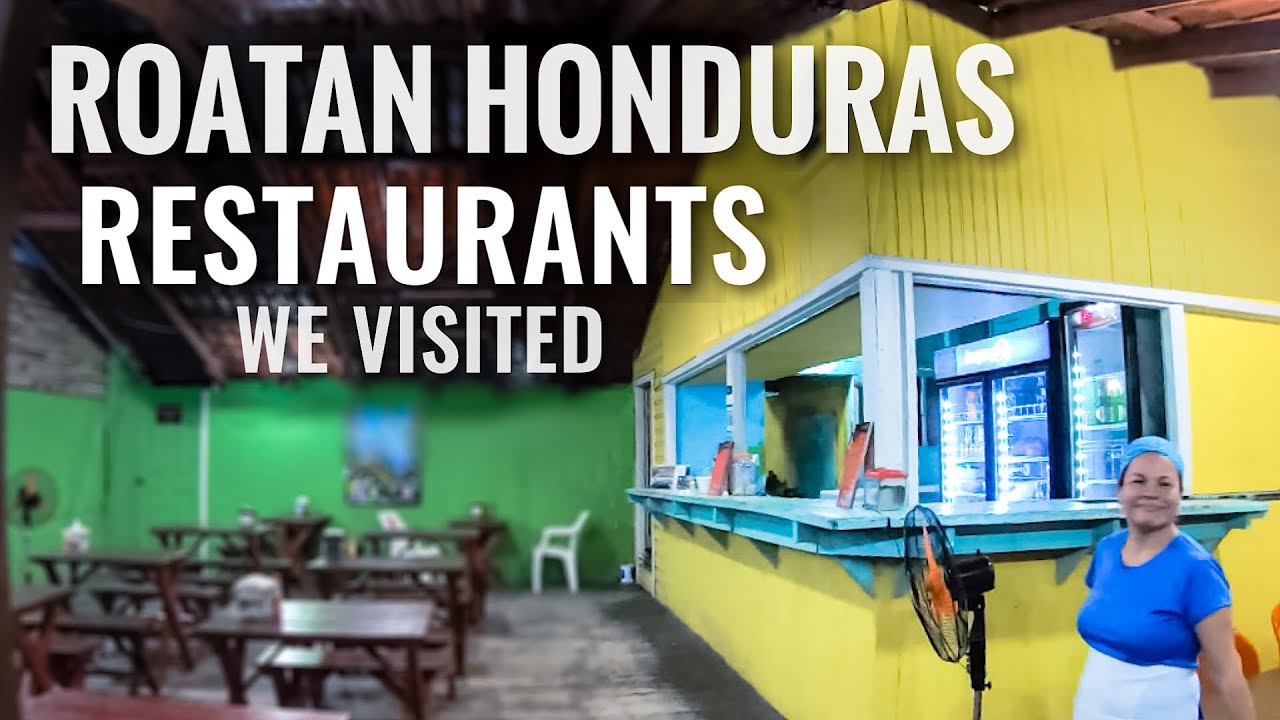 ROATAN, HONDURAS Restaurants We Visited [4K]