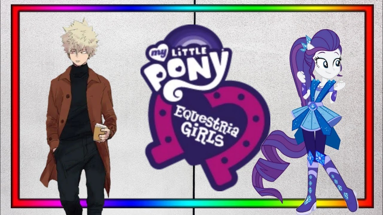 MLP EQG || Bakugou as Rarity || Life is a Runway || BNHA x MLP SKIT || Bnha Texts