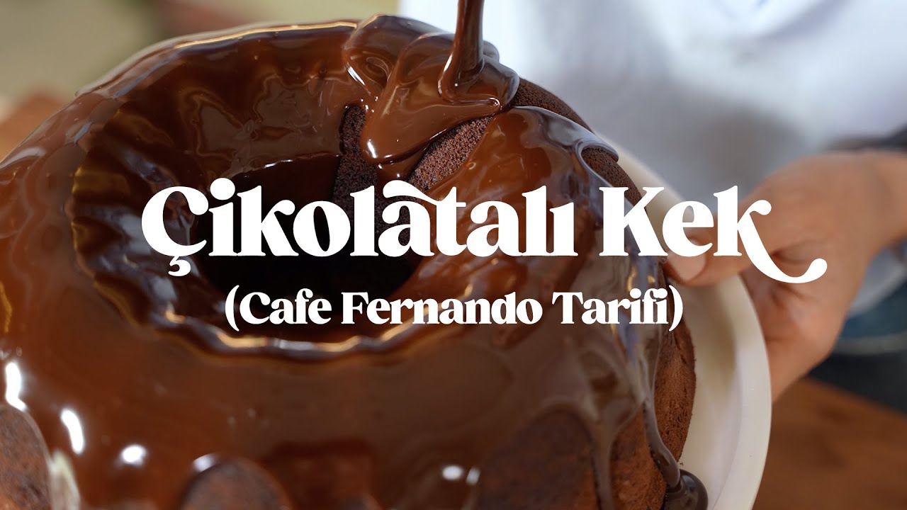 Çikolatalı Kek | Cafe Fernando Tarifi
