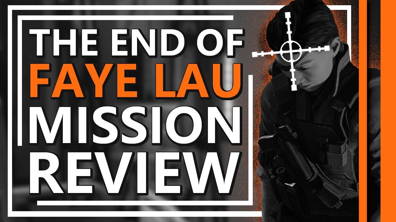 Let's Talk About The End of Faye Lau | The Division 2