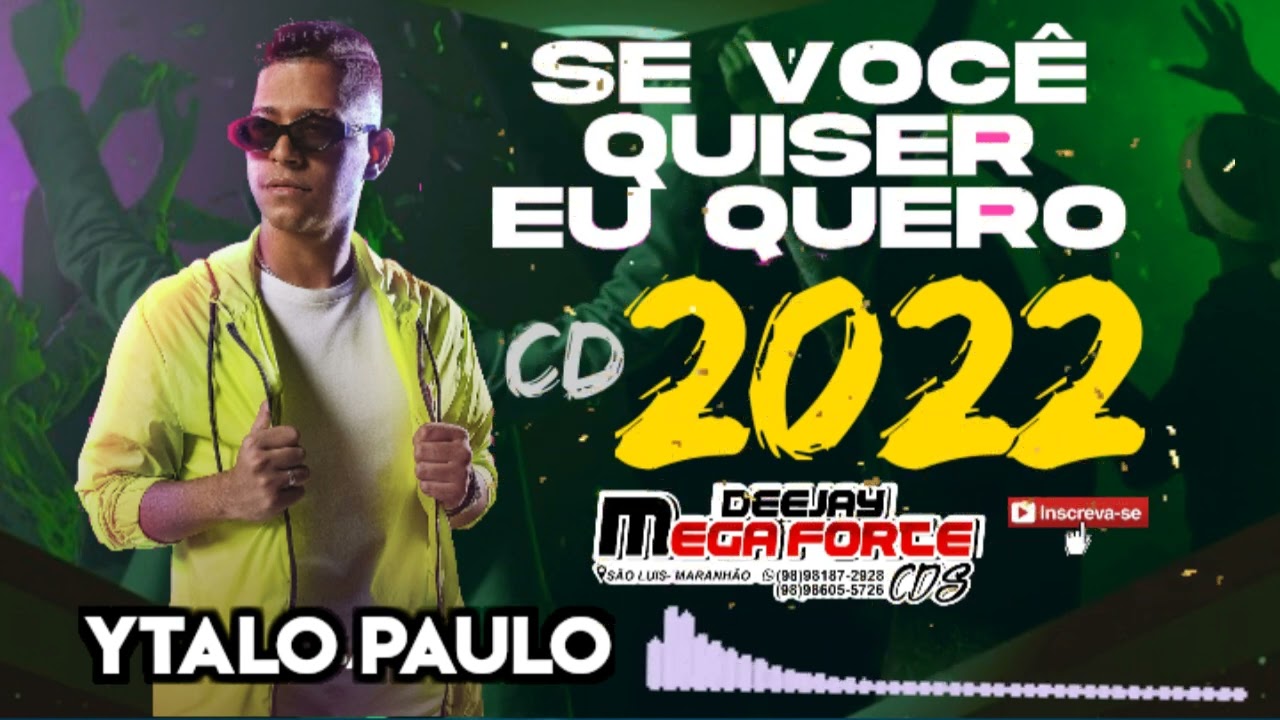 YTALO PAULO SE VOCÊ QUISER EU QUERO CD 2022 #DJMEGAFORTECDS 📥🎶