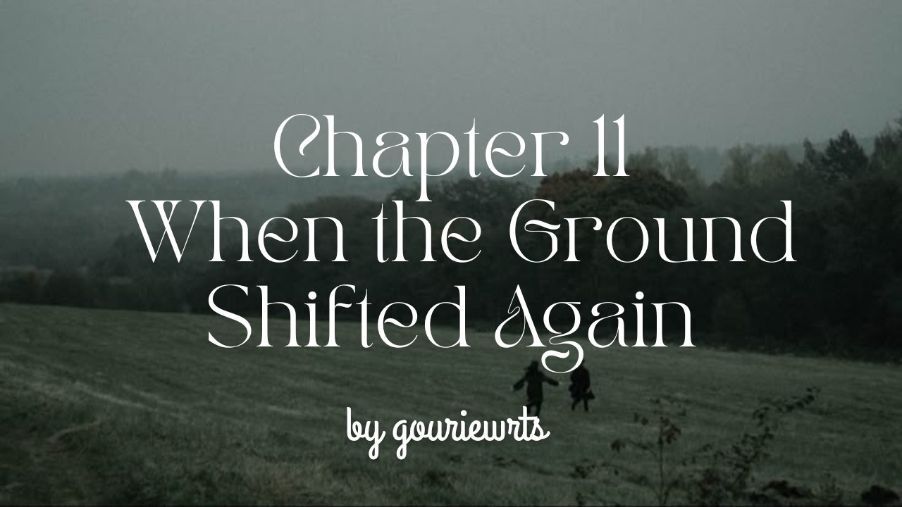 Faintlines episode 11 || When the Ground Shifted Again || by gouriwrts