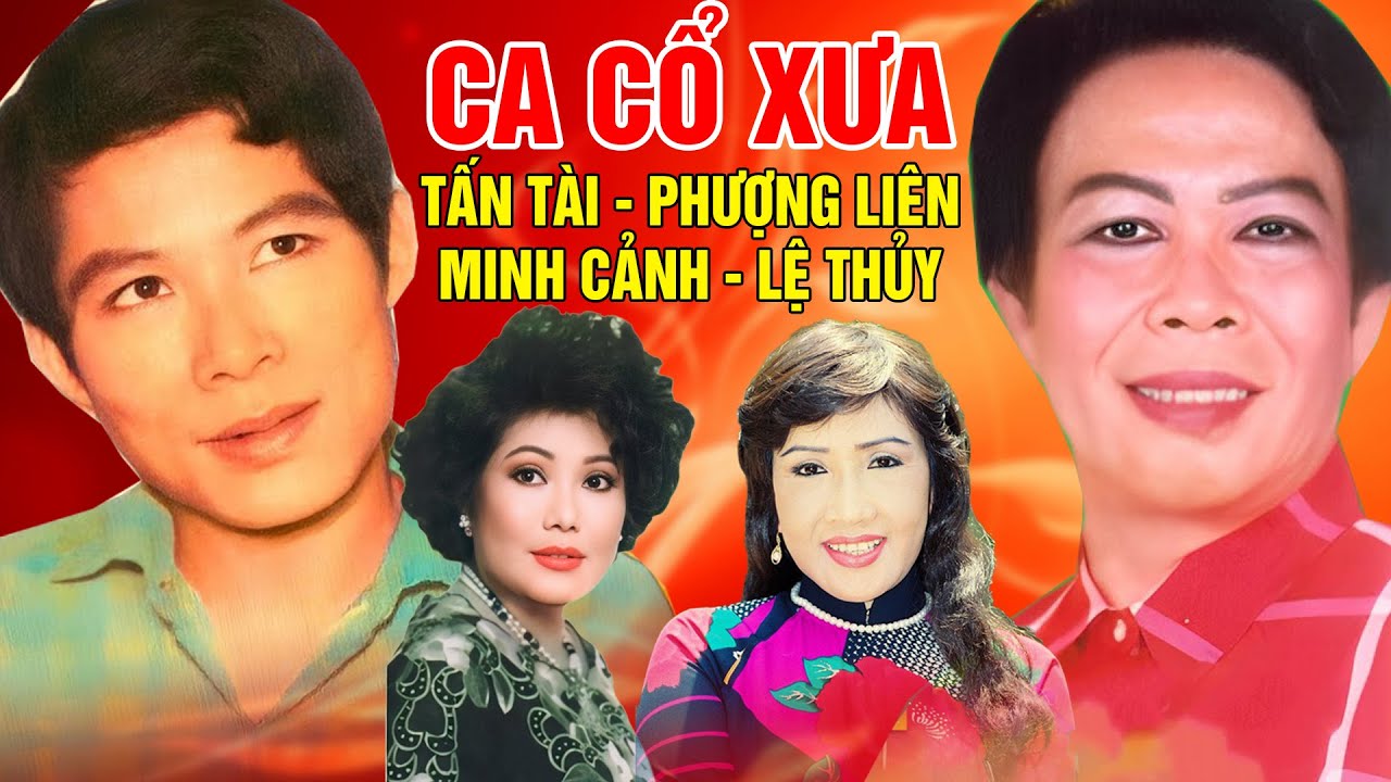 Ca Cổ Xưa Trước 1975 TẤN TÀI, PHƯỢNG LIÊN, MINH CẢNH,LỆ THỦY... #Càng Nghe Càng Hay