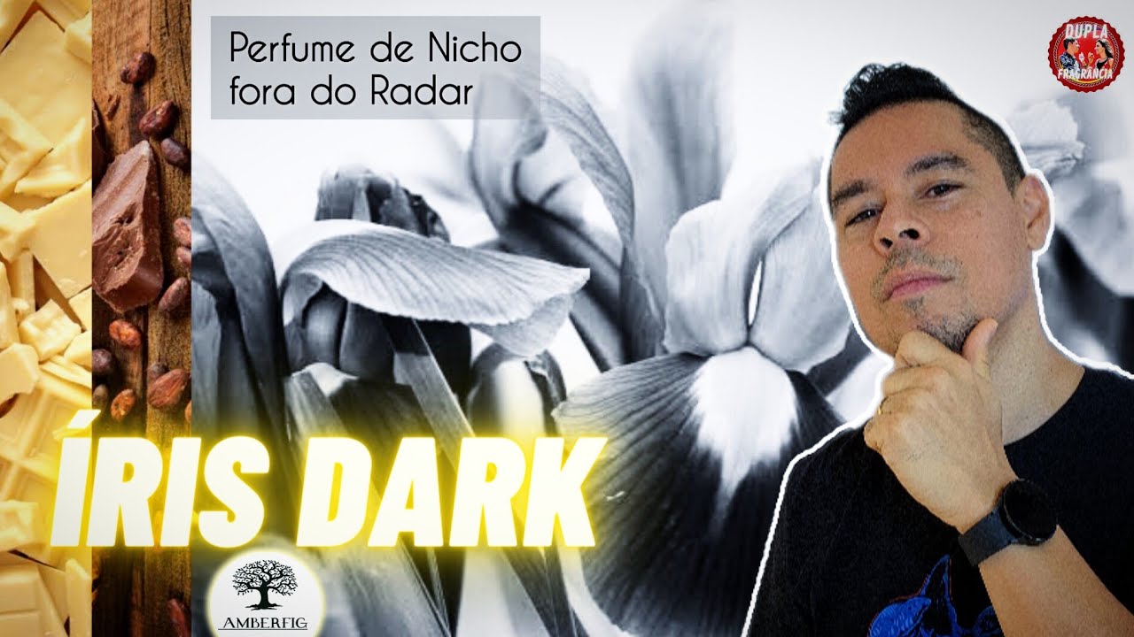 &Iacute;RIS DARK da Casa AMBERFIG 😎 Perfume de Nicho que surpreendeu demais!!