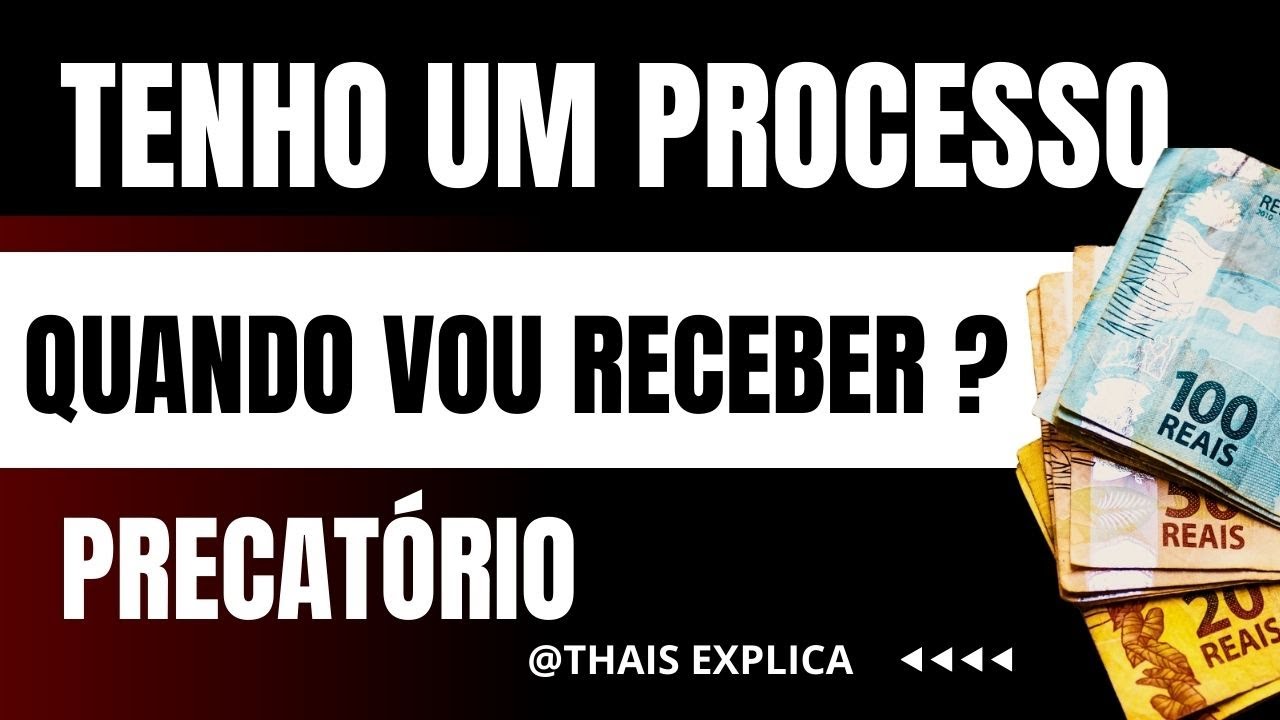 TENHO UM PROCESSO QUANDO EU VOU RECEBER MEU PRECAT&Oacute;RIO?