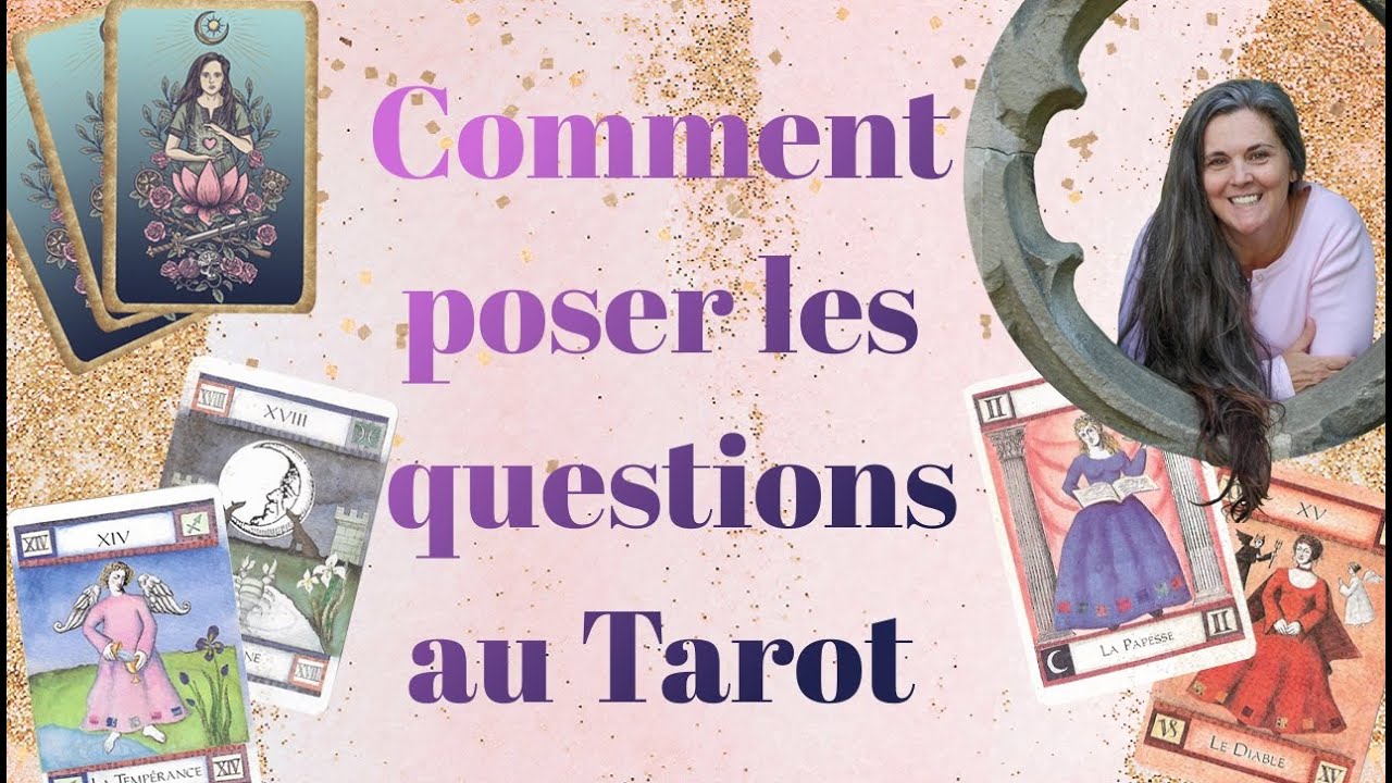 Comment poser les questions au tarot