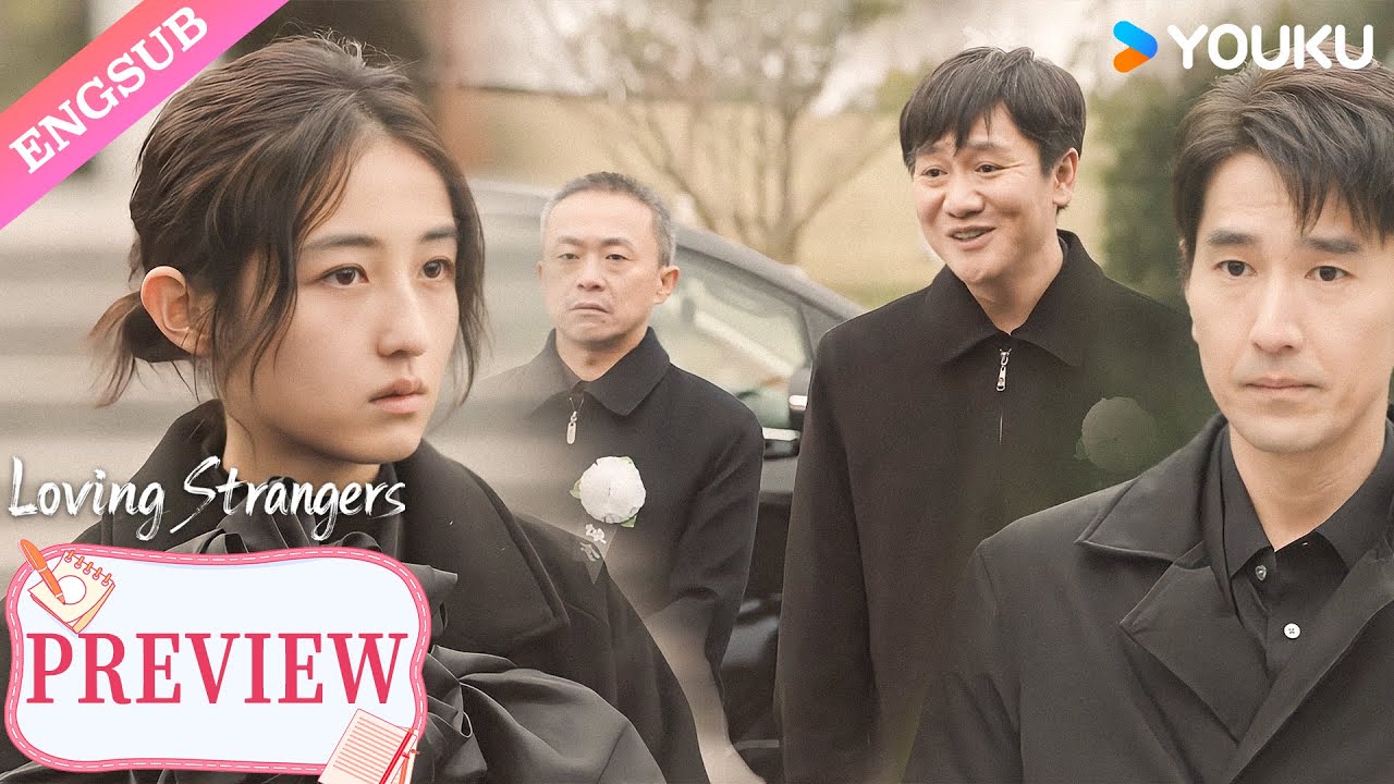 【Preview】EP25-28: Yu An’s grandma gone! Everyone gives her more love!🕯️💖| Loving Strangers | YOUKU