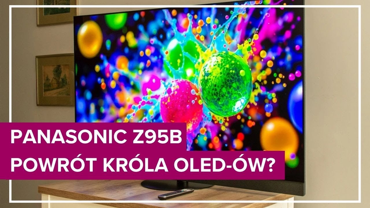 Powr&oacute;t kr&oacute;la OLED-&oacute;w? Panasonic Z95B