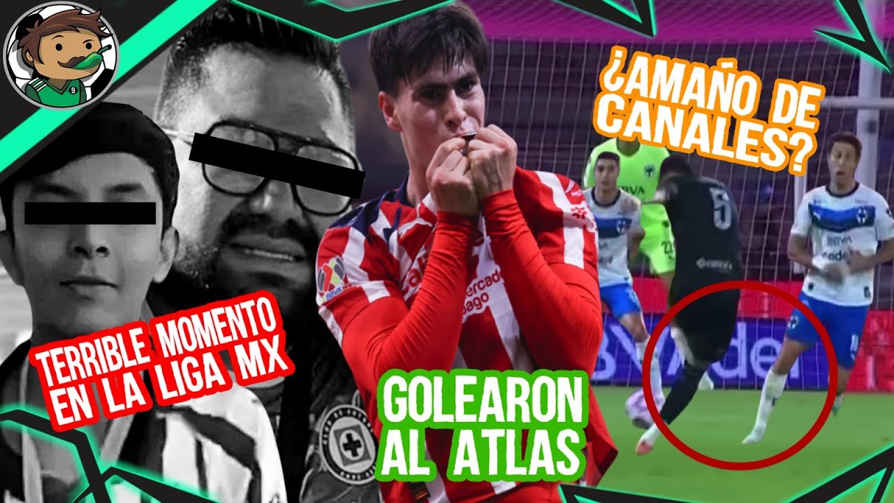 GOLEAN al Atlas, Terrible Lo Que Pasó con Aficionados de Cruz Azul y Chivas, Primer Eliminado, Cruda