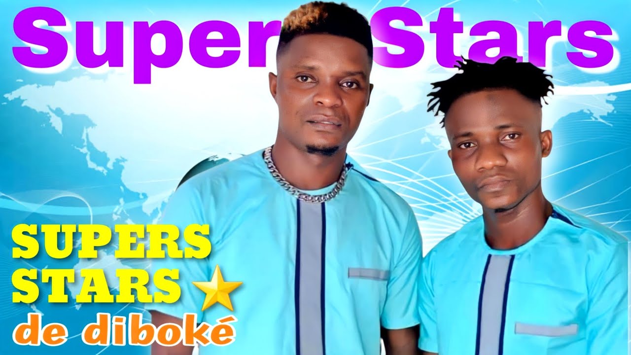 LES SUPERS STARS DE DIBOKE (denonhê)   +225 0703801877