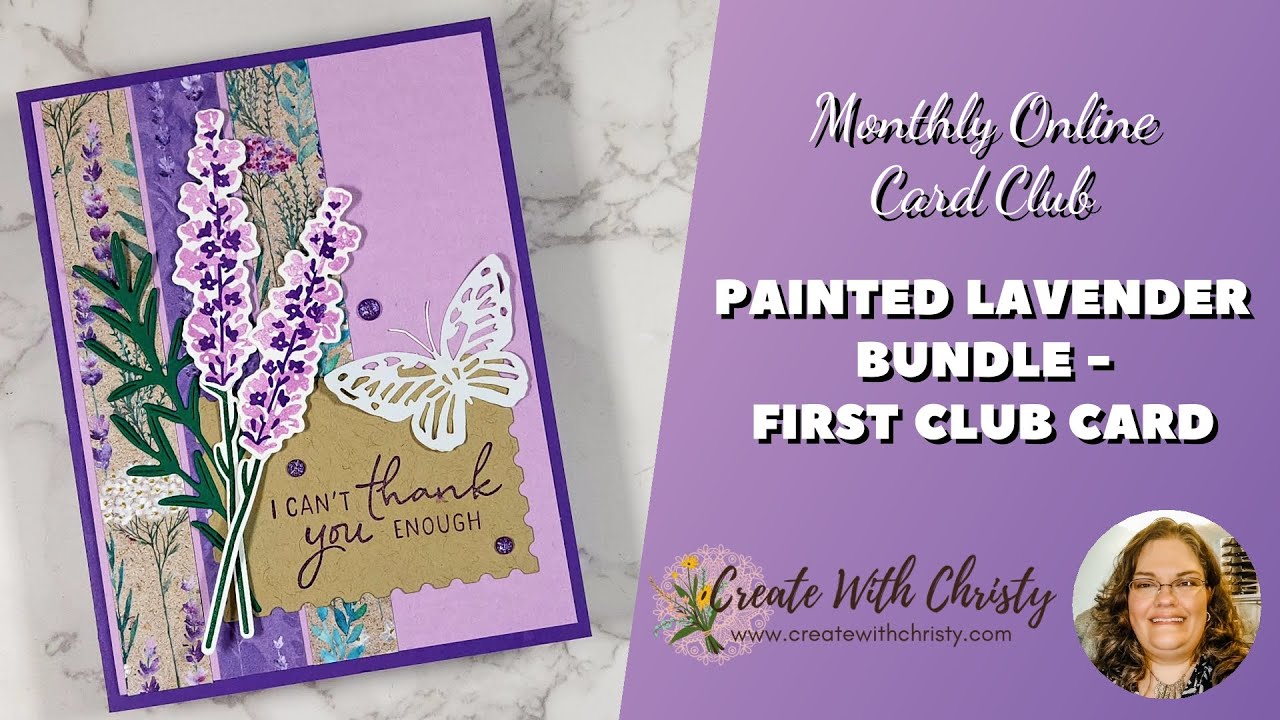 March 2024 Online Card Club Featuring Stampin' Up! Painted Lavender - First Card
