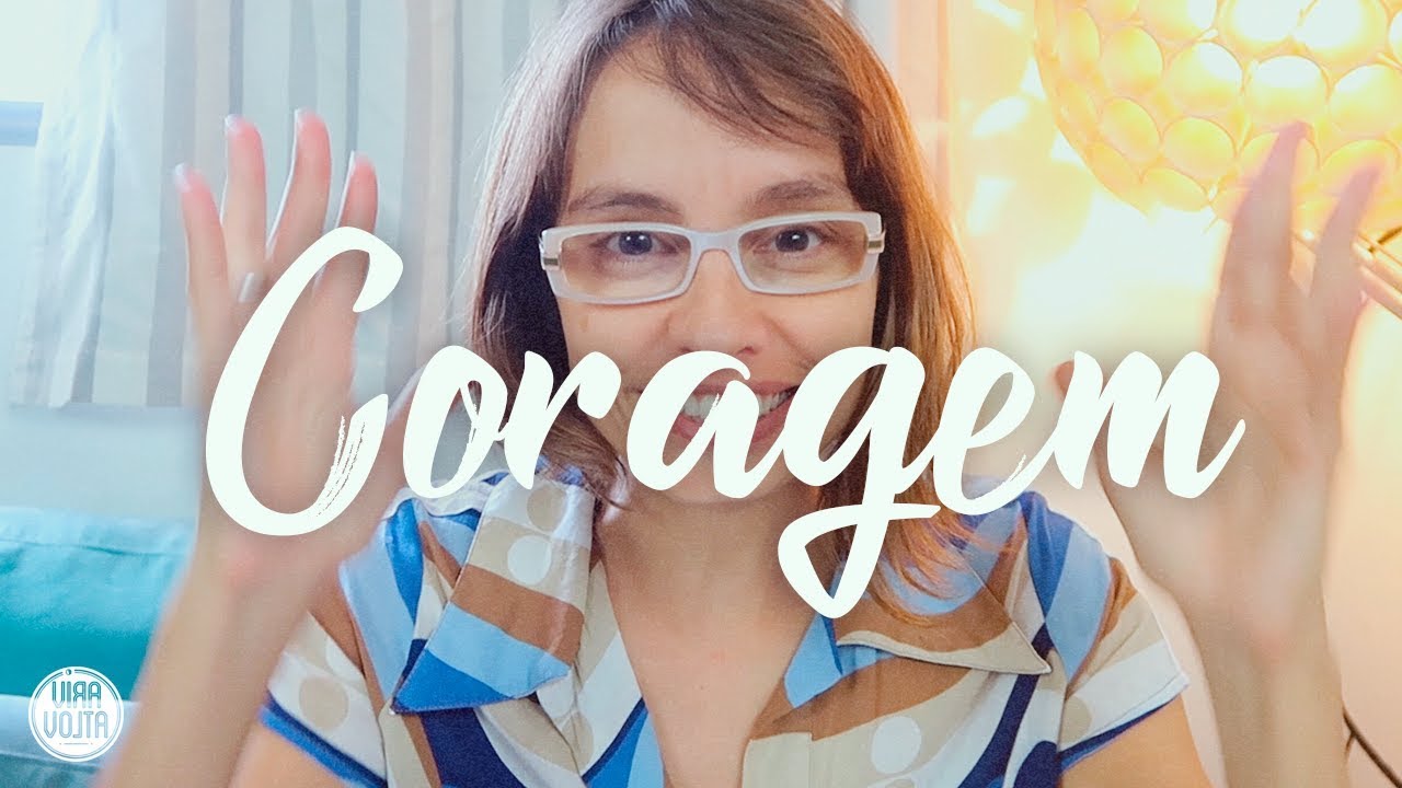 Coragem, o verdadeiro significado!