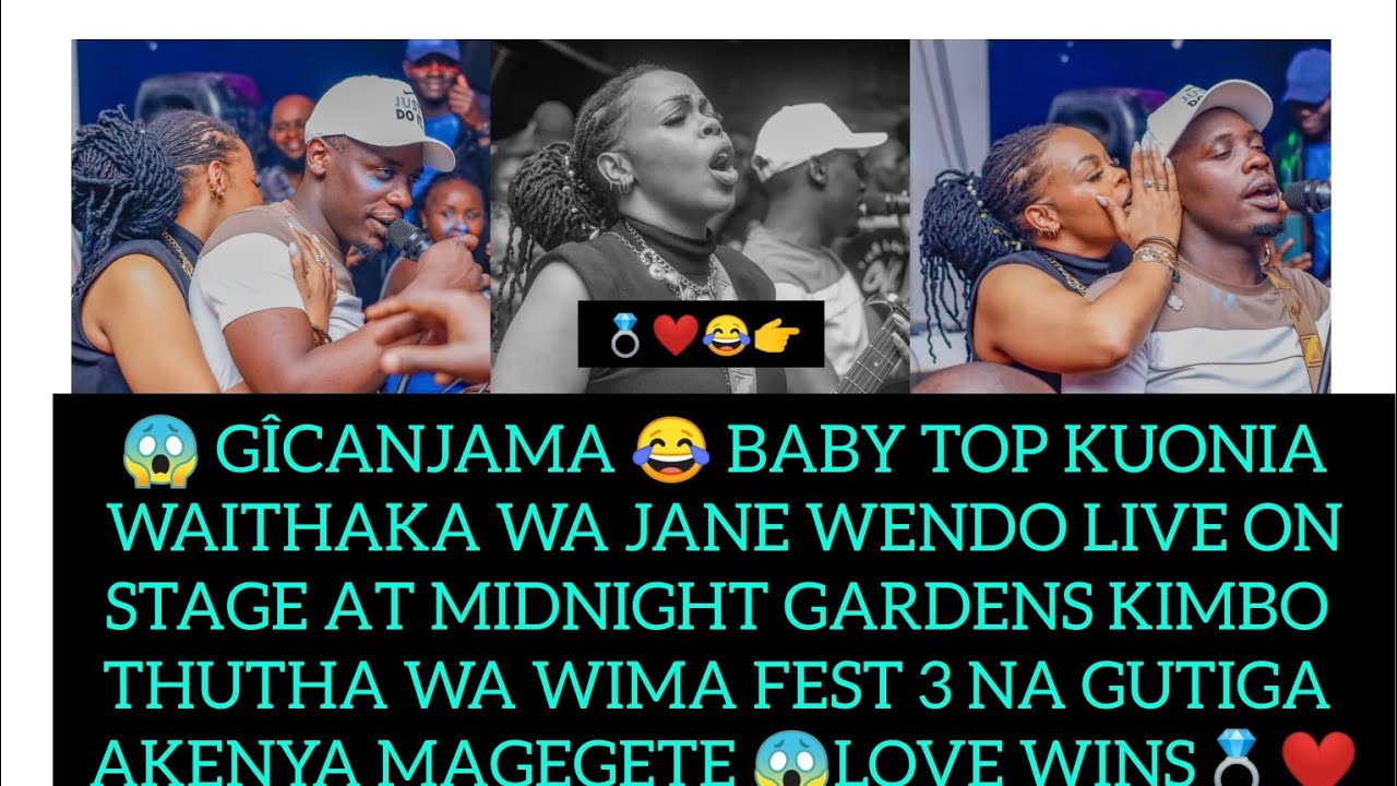 🥺KUMEWAKA 🙆 BABYTOP GUSUPRISE WAITHAKA WA JANE LIVE ON STAGE &GUTONGORIA MAFANS WANTAM 😂love wins❤️