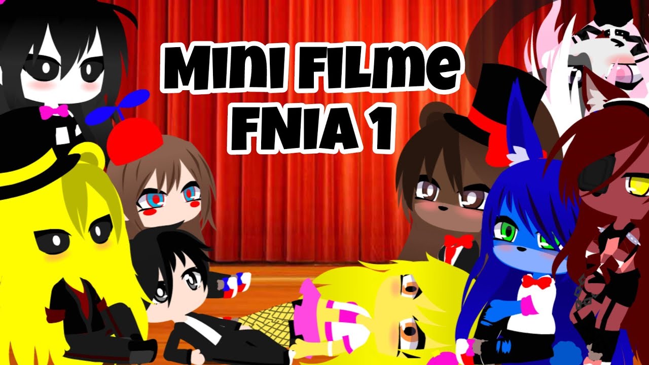 FNIA 1 série (mini filme gacha club)