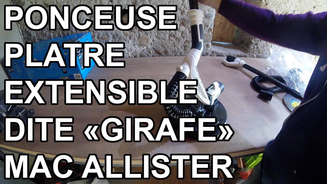 Ponceuse Plâtre Extensible Girafe Mac Allister - Essai, Avis, Poussière