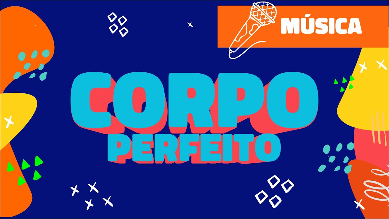 Música - Corpo perfeito