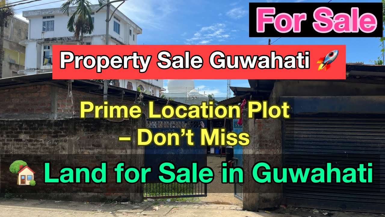Urgent Land Sale in Guwahati | Best Deal Property in Assam 💰