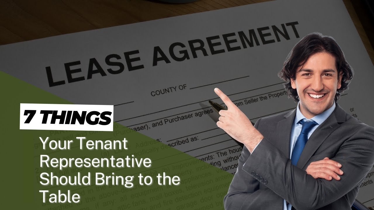 7 Things Your Tenant Representative Should Bring to the Table