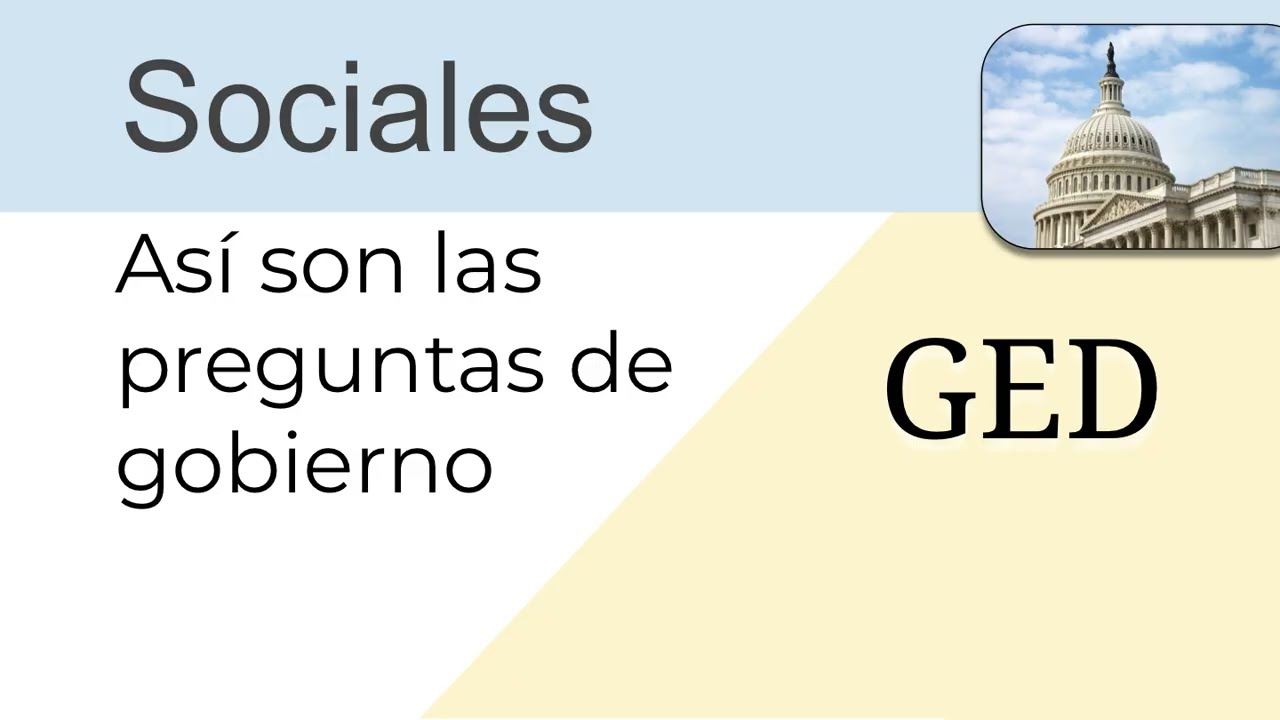 GED Sociales Preguntas de Practica: Gobierno