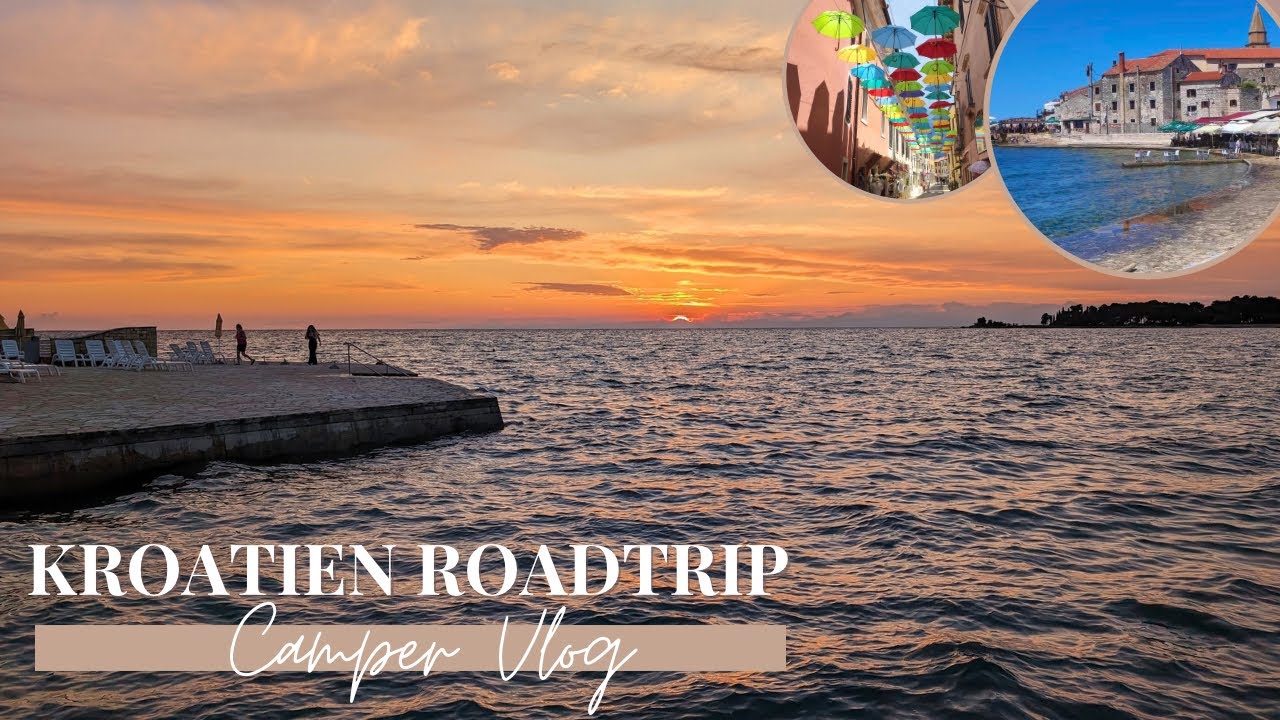 KROATIEN mit NEUEM CAMPER - TEIL 1 🇭🇷🏝️| Umag & Novigrad | Roadtrip | Camper Vlog | WilmaVan