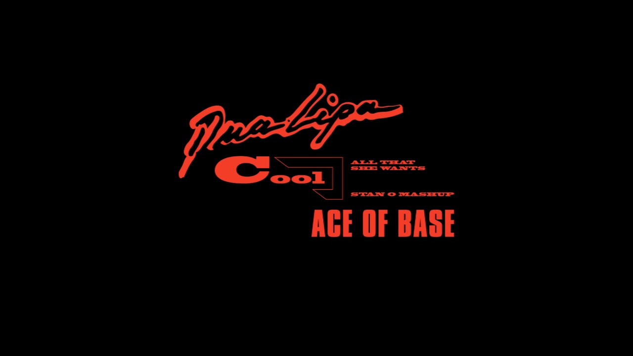 Dua Lipa x Ace Of Base - Cool / All That She Wants (Stan O Mashup)