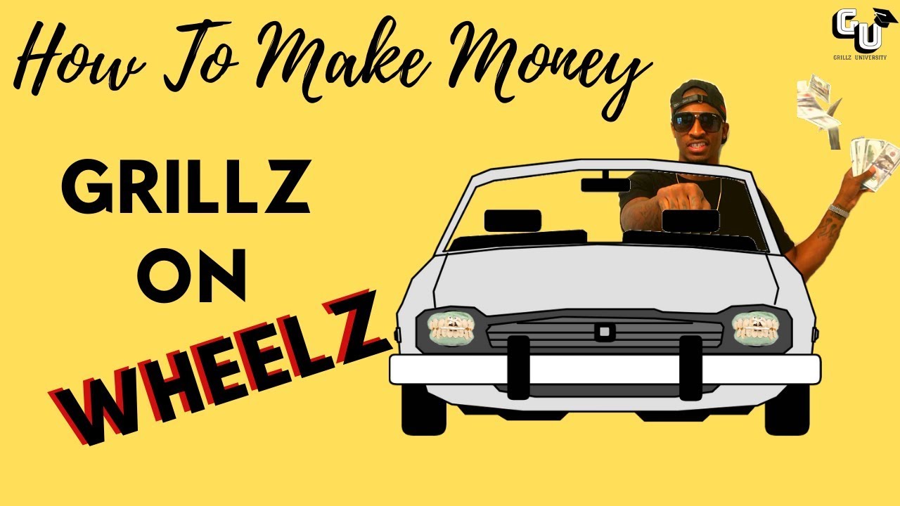 How To Make MONEY- Selling GRILLZ on Wheels(2019)