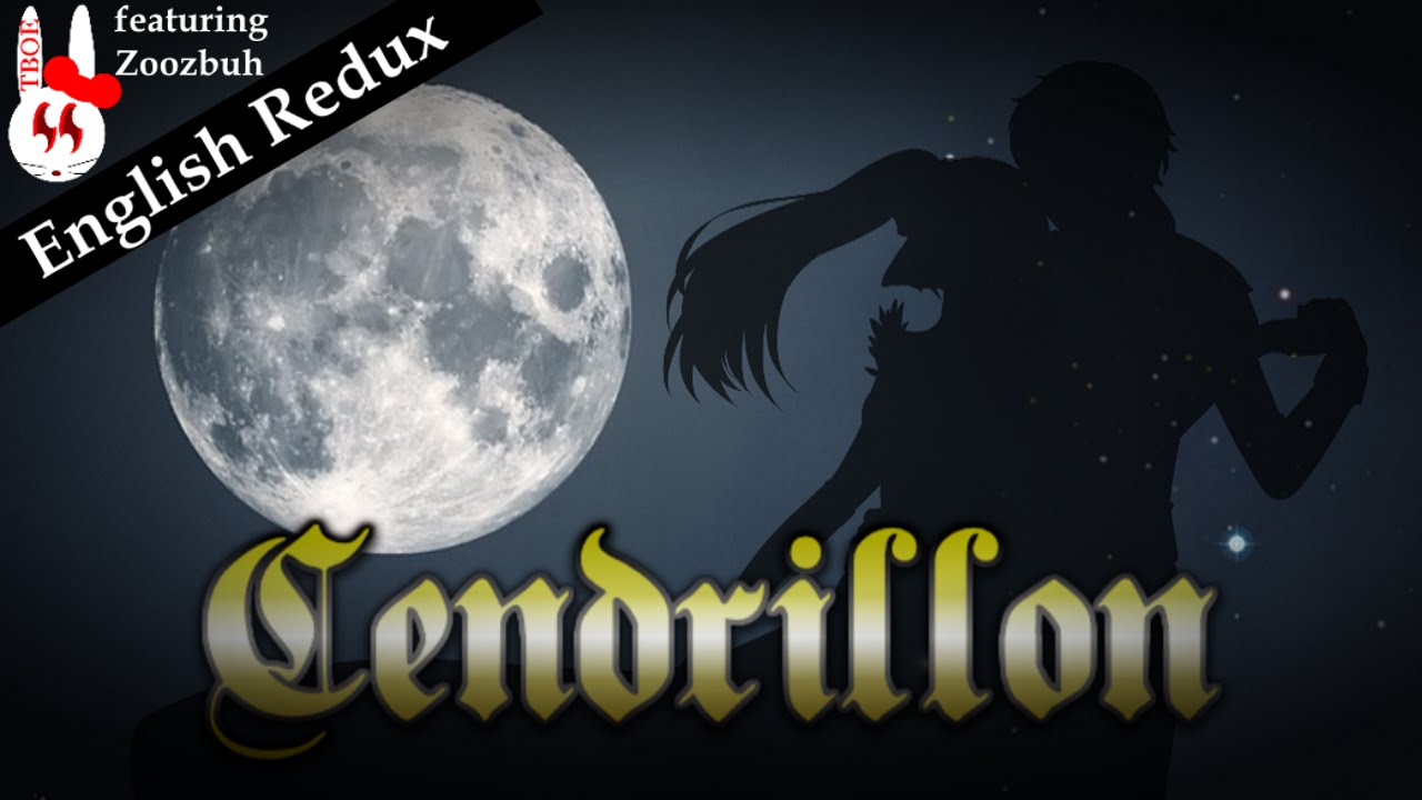 『TBOE/Zoozbuh』Cendrillon - Miku/Kaito - English Redux with Original PV