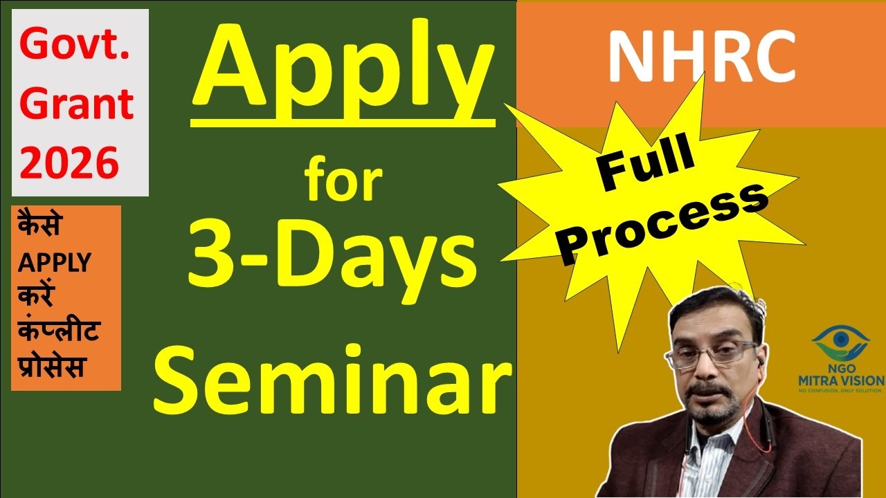 STEP BY STEP, APPLY 3-DAYS SEMINAR (NHRC), GRANT UPTO 6.60 LAKH, HOW-TO-APPLY, NGO FUNDING 2026