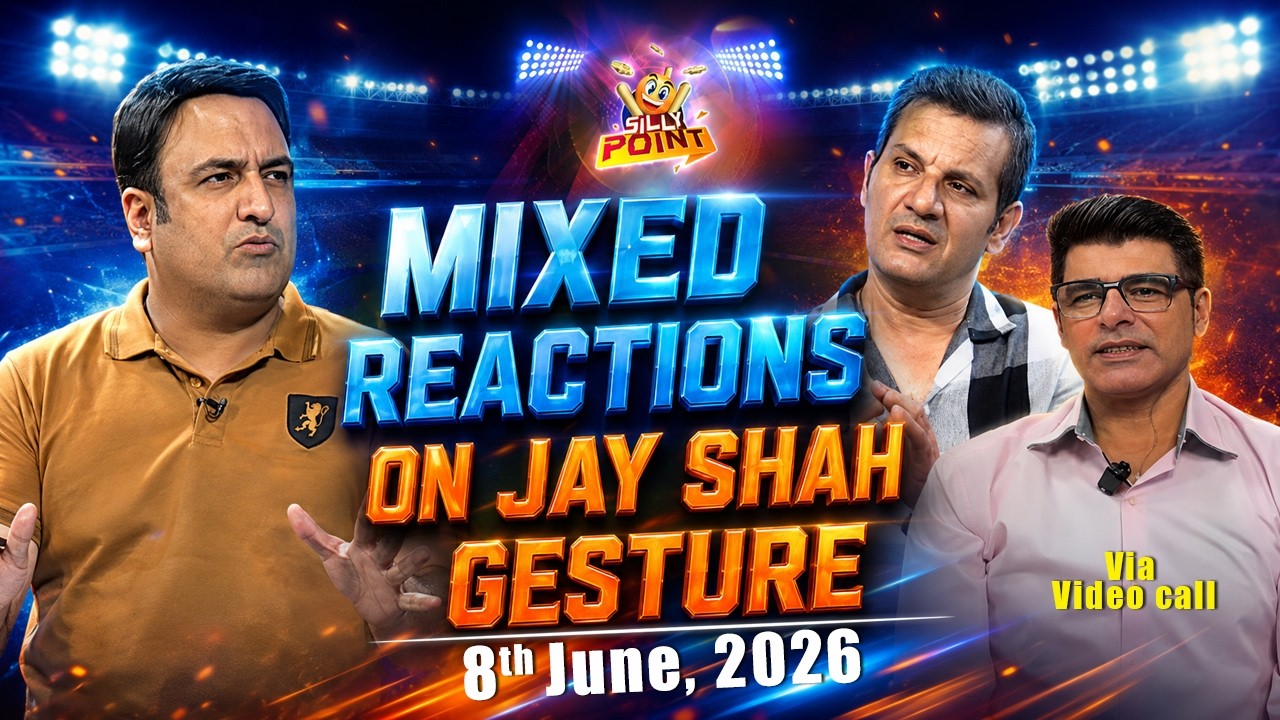 SILLY POINT | Mixed reactions on Jay Shah gesture | 8th June 2026