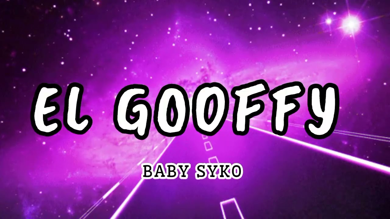 El Gooffy - Baby Syko  (Audio Oficial) 