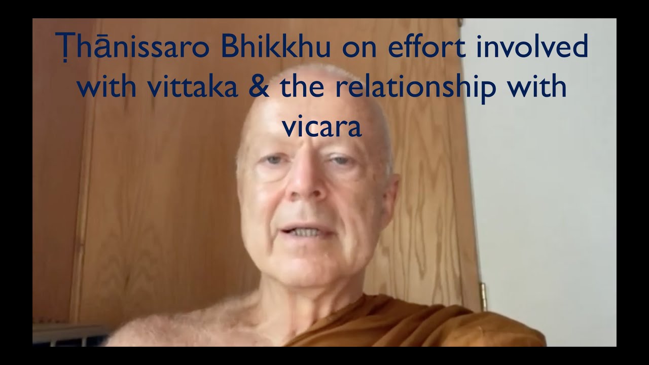 Ṭhānissaro Bhikkhu on effort involved with vittaka & the relationship with vicara