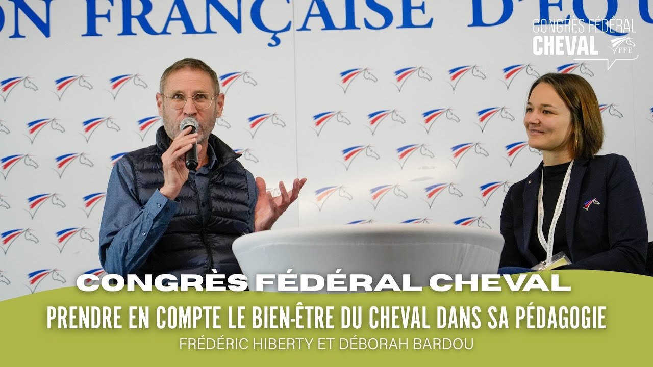 Congrès fédéral Cheval 2025 - Prendre en compte le bien-être du cheval dans sa pédagogie