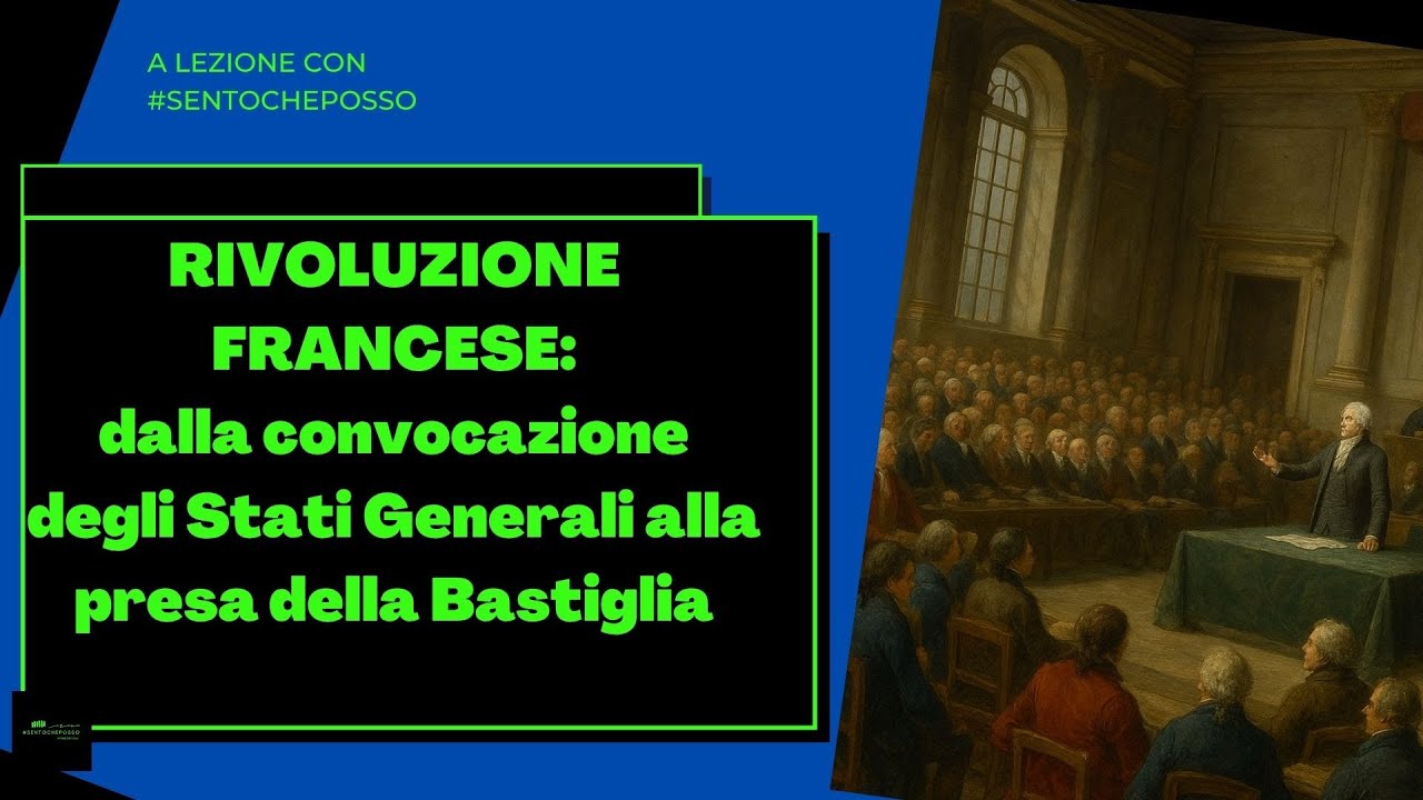 Rivoluzione francese: dalla convocazione degli Stati Generali alla presa della Bastiglia | Ep.2