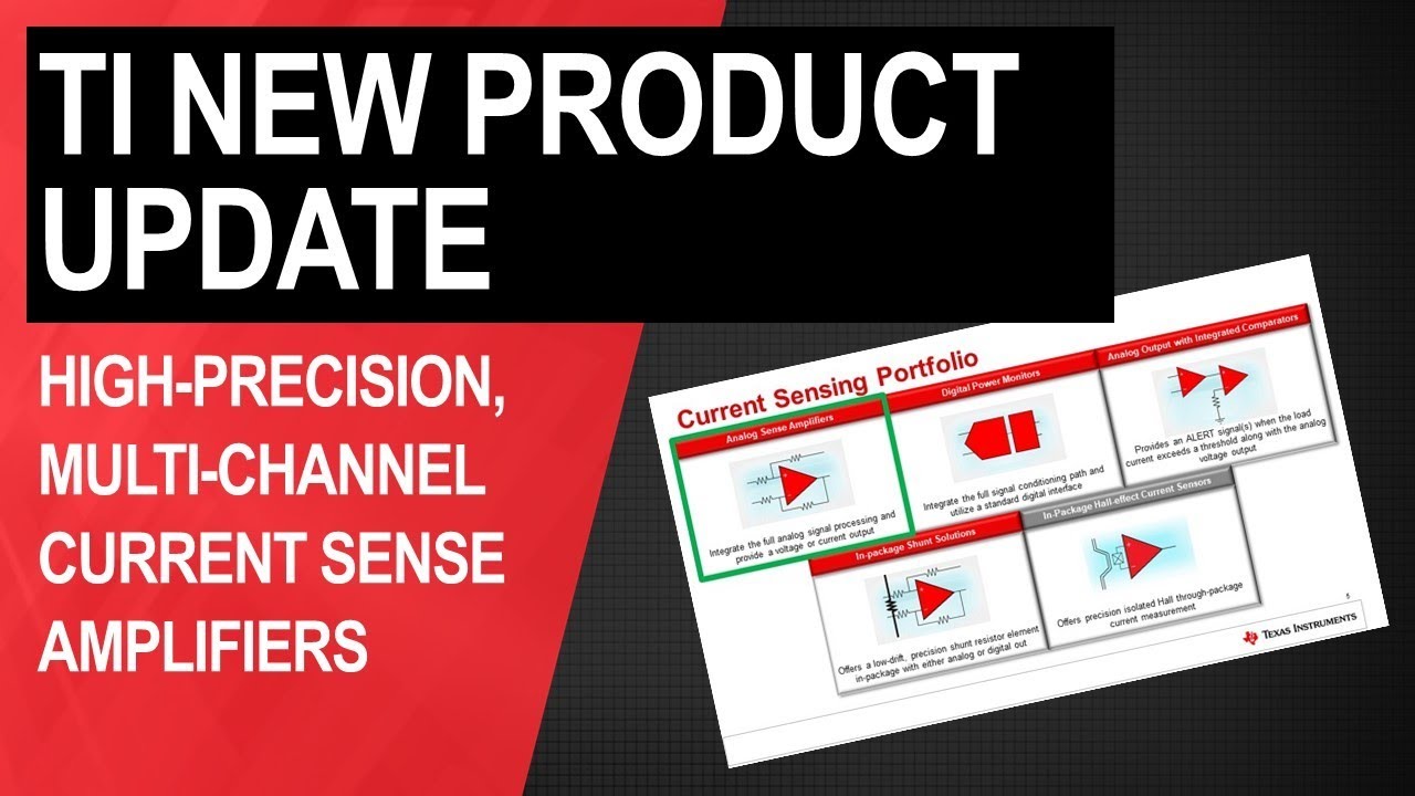 TI New Product Update: High-precision, multi-channel current sense amplifiers
