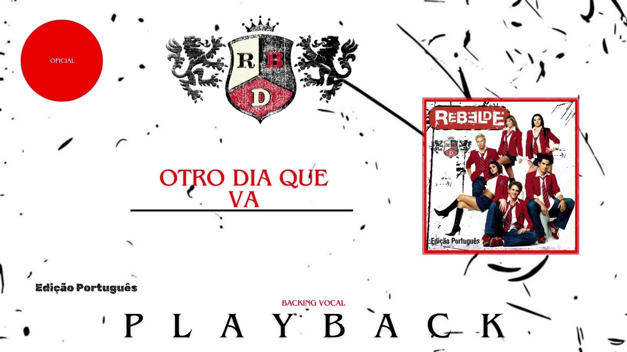 RBD - Otro Dia Que Va (Edição Português) Backing Vocal PLAYBACK OFICIAL