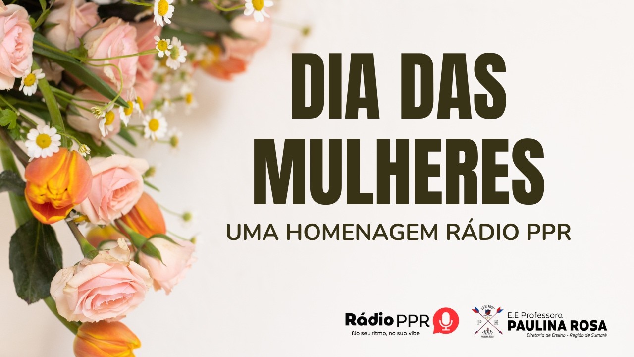 Homenagem da Rádio PPR ao Dia Internacional da Mulher. 🌸💜