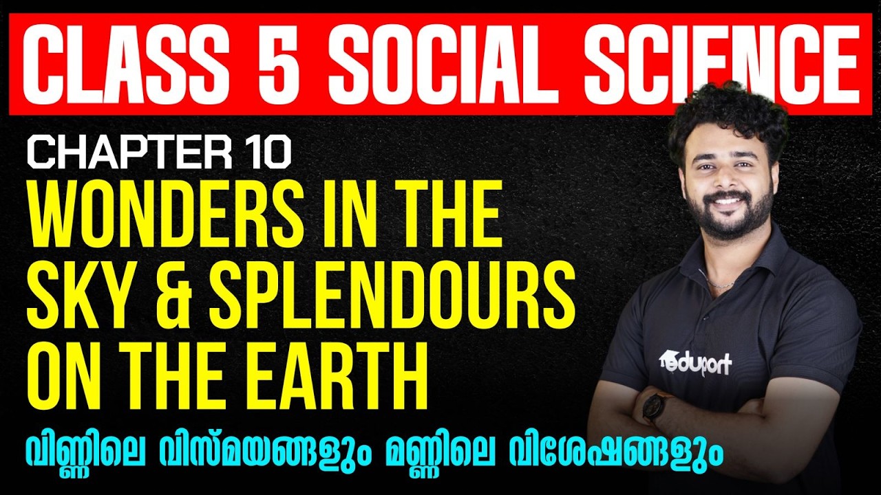 Class 5 | Social Science | Chapter 10. Wonders in the Sky and Splendours on the Earth  | Eduport