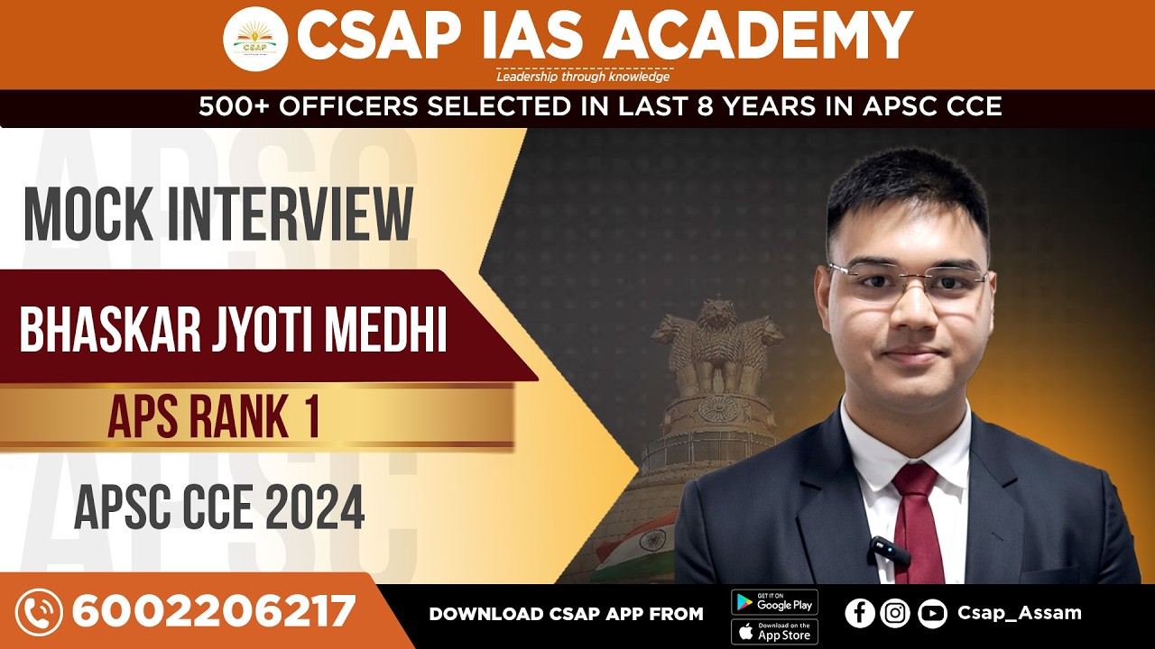 APSC Mock Interview | Bhaskar Jyoti Medhi | APS Rank 1 | APSC CCE 2024 | CSAP IAS Academy