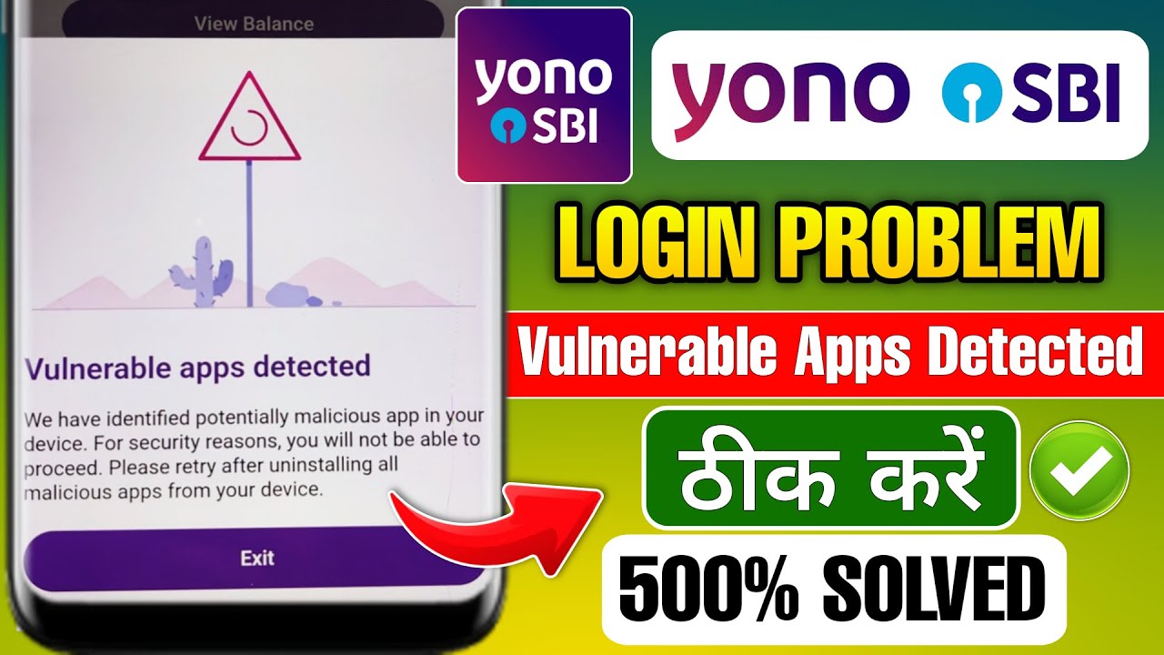Vulnerable apps detected Yono Sbi | Yono Sbi Vulnerable apps detected problem | Yono Sbi Login Error
