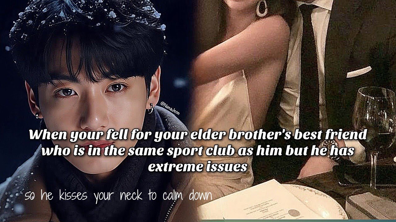 When your fell for your ELDER brother's best friend who is in the same SPORT club as him but he...