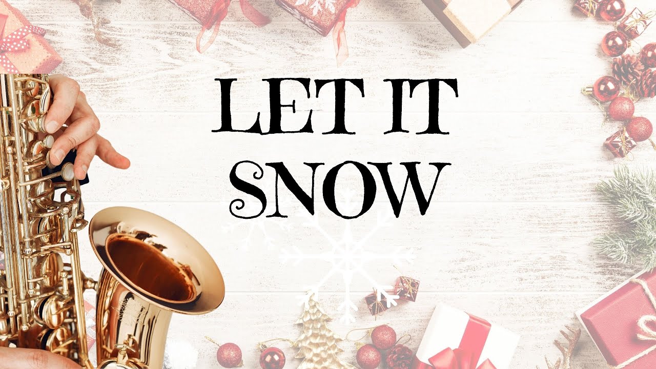 Learn Let It Snow On Sax