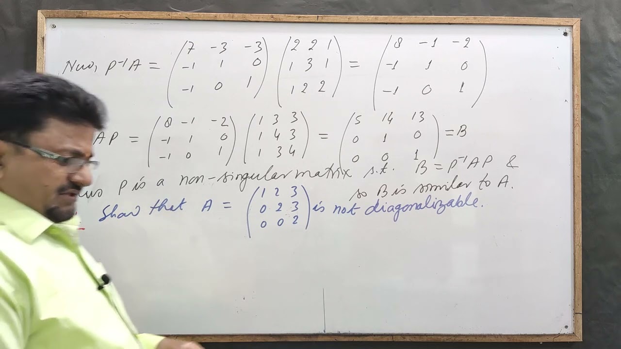 Eigen Values and Vectors 19 [ Diagonalisation -3] by Yogendra Bahadur Singh Chauhan,Chunar Mirjapur
