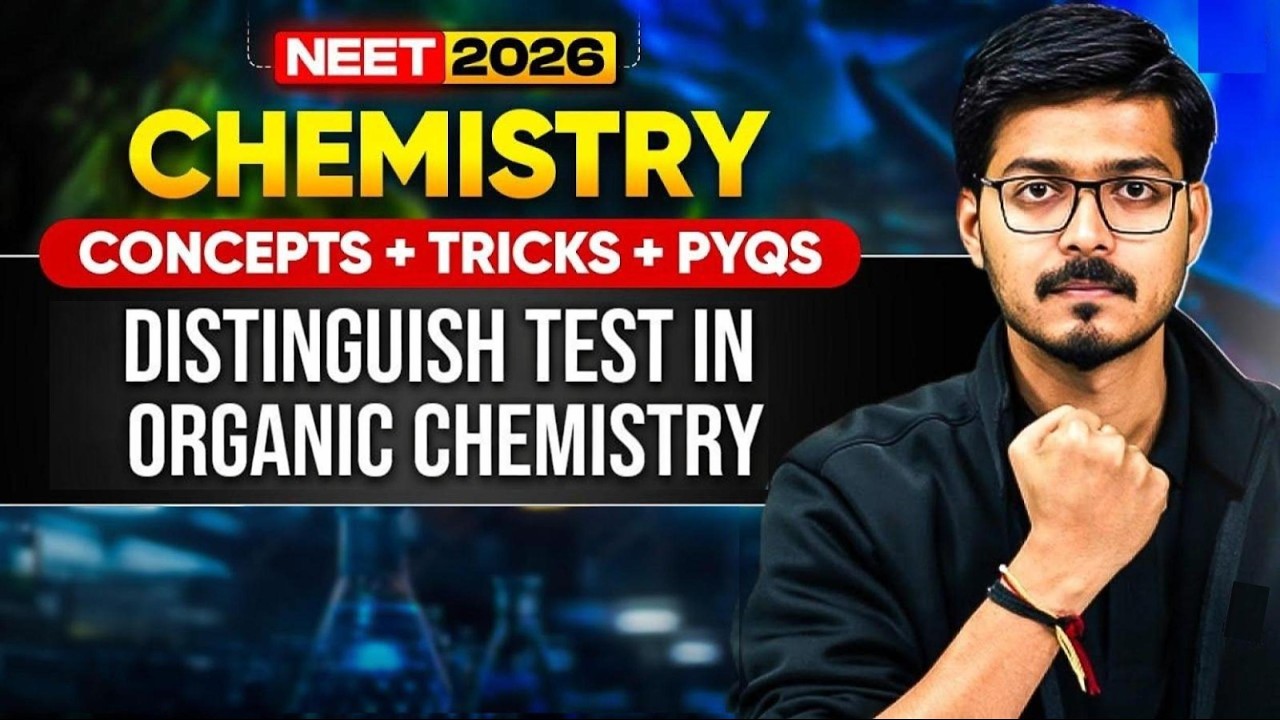 🔴 Distinguish Tests in Organic Chemistry for NEET 2026 | Complete Tricks & PYQs | LIVE