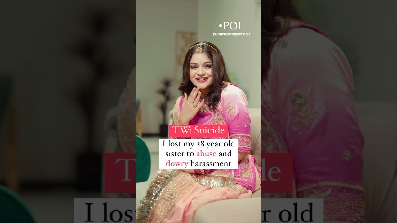 &ldquo;Dowry harassment and abuse took my sister&rsquo;s life&rdquo;❤️&zwj;🩹#india #poi #wedding #story #heartbreaking