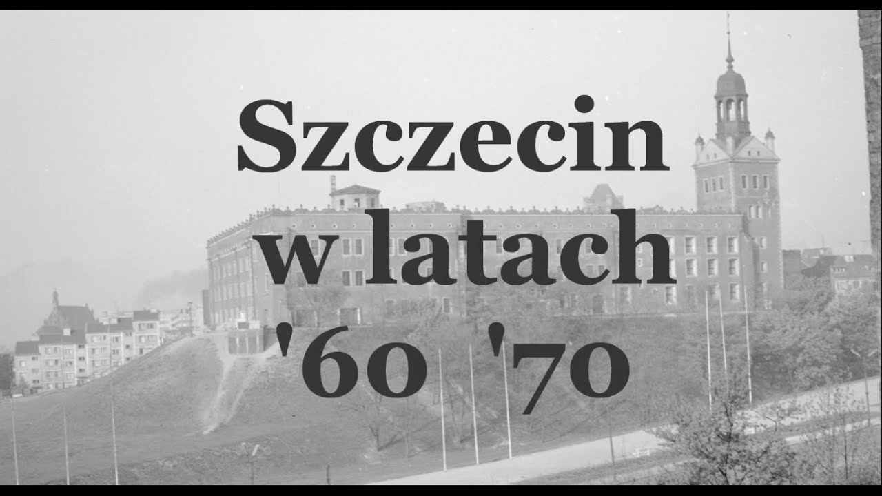 Szczecin w latach '60 i '70. Port, Stocznia, Miasto.