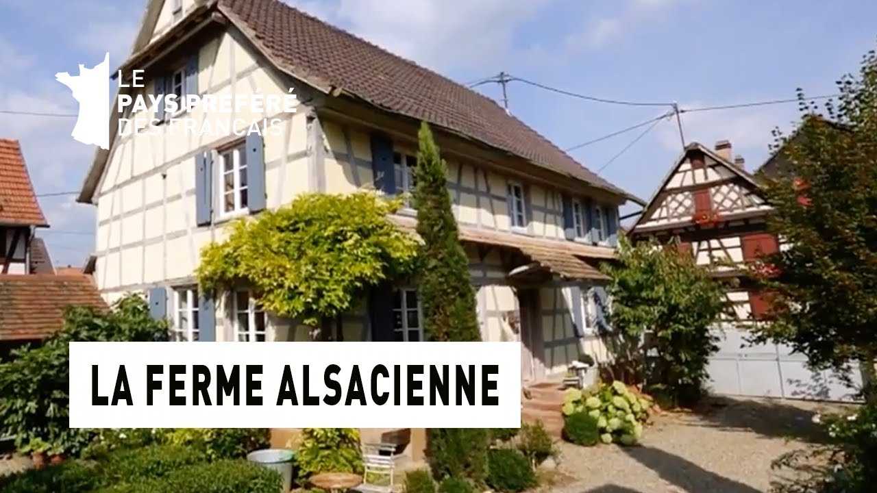 La ferme alsacienne - Bas-Rhin - La Maison Préférée des Français