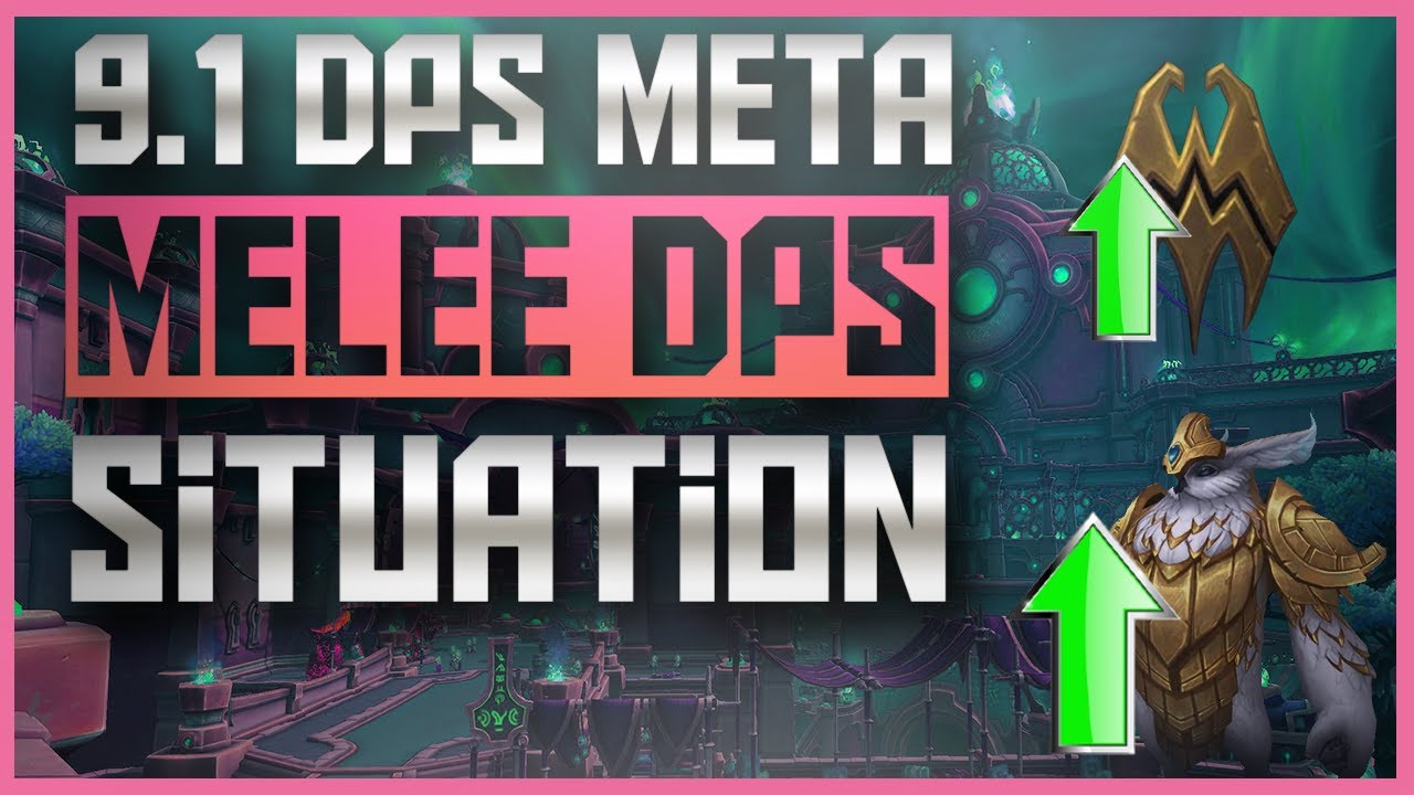 MELEE DPS and 9.1: NEW Covenant Picks & Changes in the Meta - The Fat Bird is OP? Subtlety good?